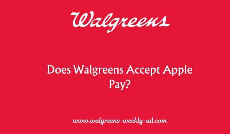 Does Walgreens Accept Apple Pay