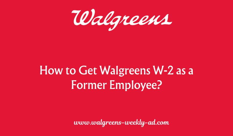 How to Get Walgreens W-2 as a Former Employee