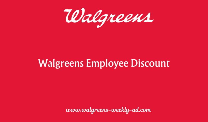 Walgreens Employee Discount