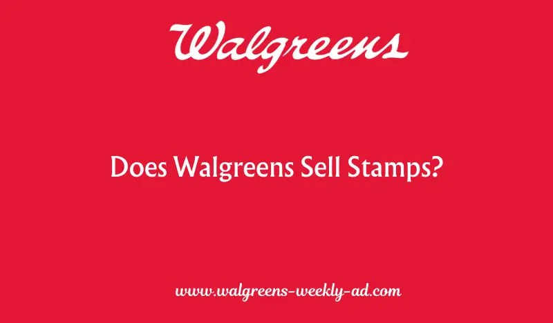 Does Walgreens Sell Stamps Walgreens Weekly Ads